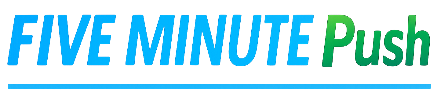 Five Minute Push